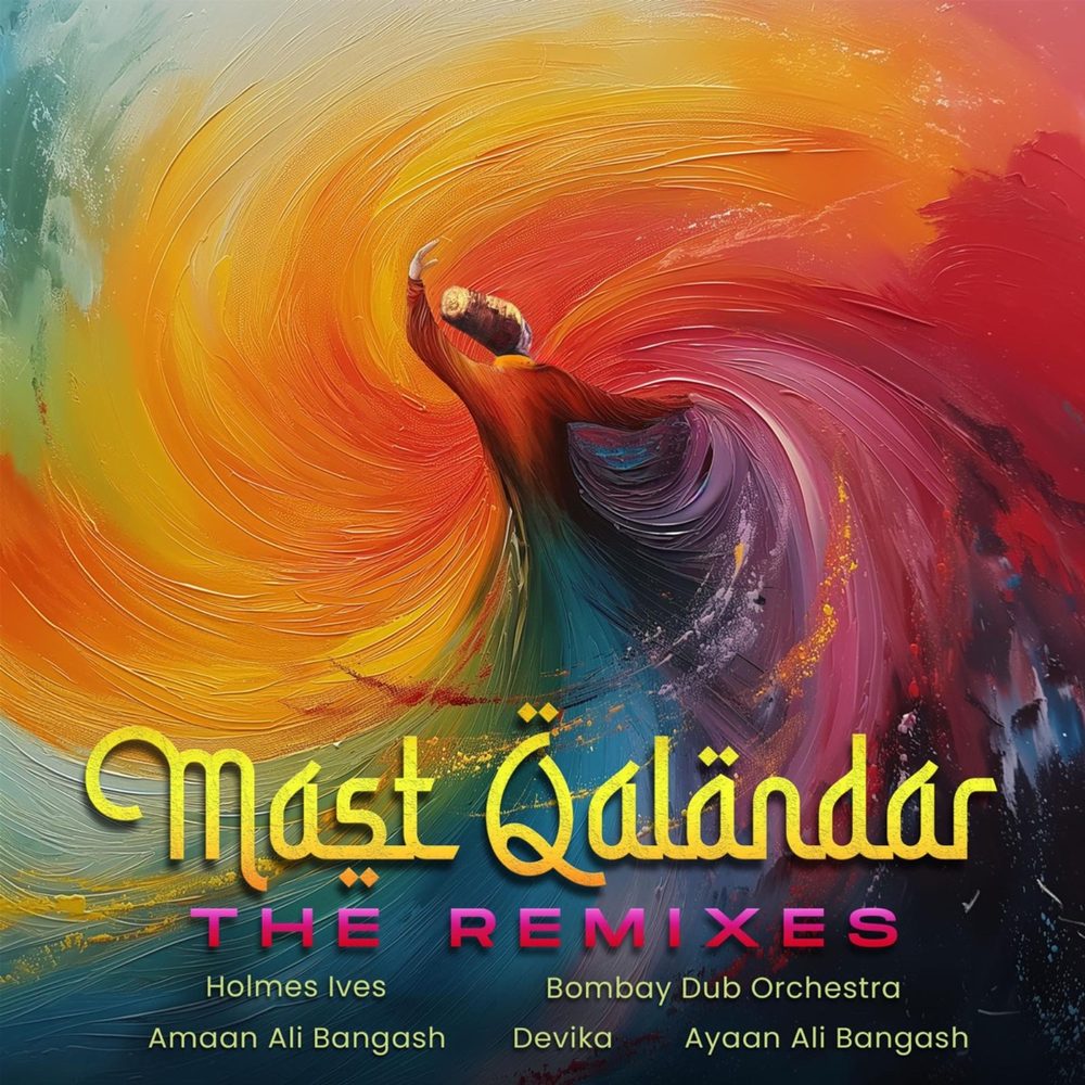 Mast Qalandar THE REMIXES artwork